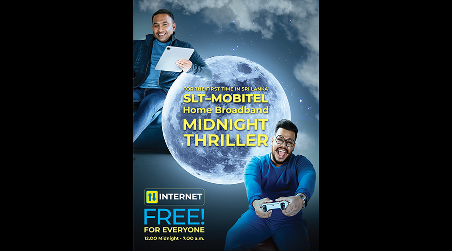 SLT MOBITEL Home Broadband launches Midnight Thriller introducing free night time internet for the first time in Sri Lanka