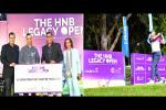 HNB Legacy Open 2025 : A Celebration of Golf, Camaraderie and Legacy