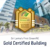Sri Lanka’s First GreenRE Gold Certification Awarded to The Offices at Cinnamon Life by John Keells Properties