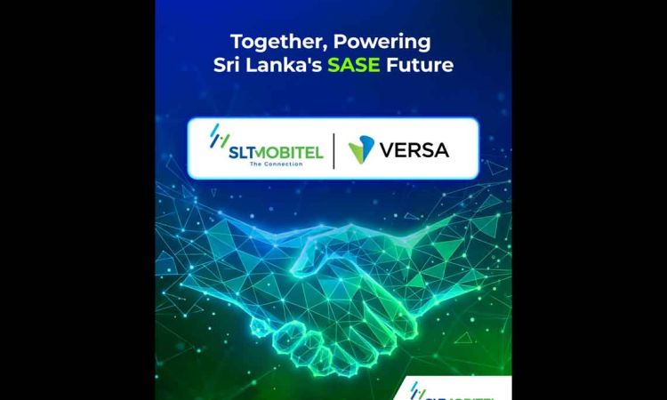 SLT-MOBITEL becomes first MSP to partner Versa to deliver next-generation SASE solutions to empower Sri Lankan enterprises