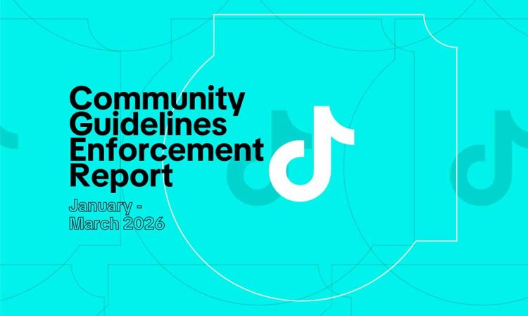 TikTok releases Q1 2026 Community Guidelines Enforcement Report