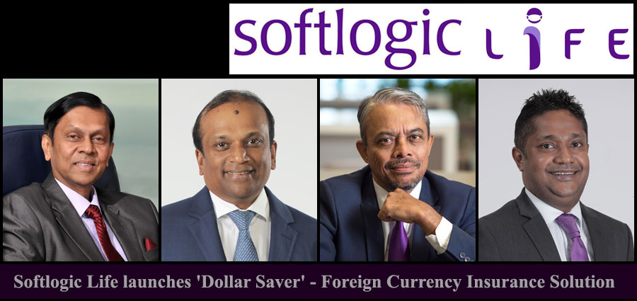 Softlogic Life launches Dollar Saver Sri Lankas first foreign currency insurance solution