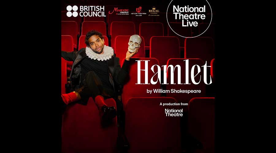 Ceylon Theatres and British Council present National Theatre Lives Hamlet starring Hiran Abeysekera