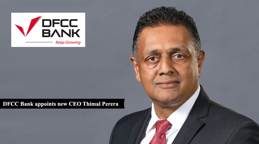 DFCC Bank appoints new CEO Thimal Perera to drive the next steps of its value creation journey