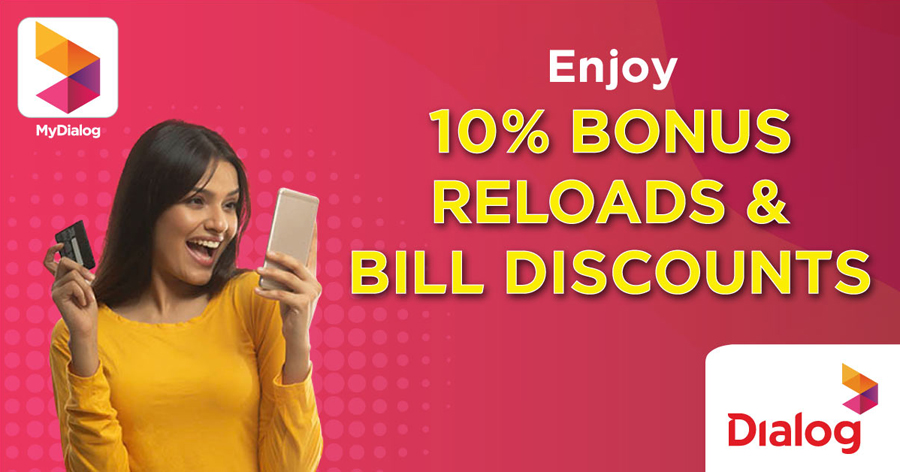 Relief for Your Monthly Expenses from Dialog enjoy a 10 saving on your every Dialog reload and bill
