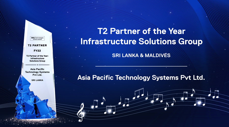 Asia Pacific Technology Systems wins the prestigious DELL Technologies T2 Partner of the Year Award