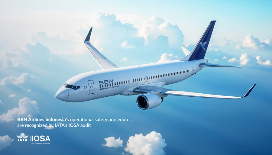BBN Airlines Indonesia Achieves IATA IOSA Certification Signaling Global Safety Compliance