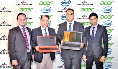 Acer and Metropolitan, first to launch 6th Generation Intel® Core Processors based laptops in Sri Lanka